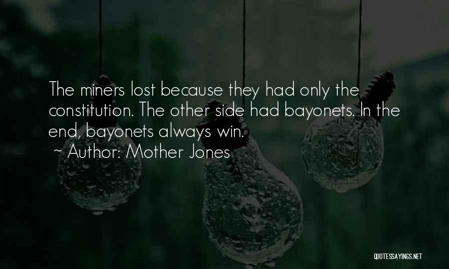 Bayonets Quotes By Mother Jones