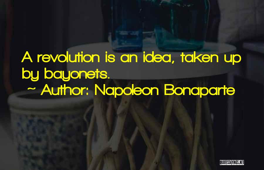 Bayonets Quotes By Napoleon Bonaparte