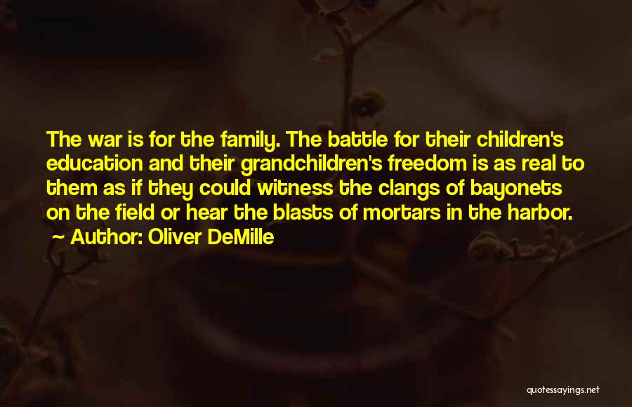 Bayonets Quotes By Oliver DeMille