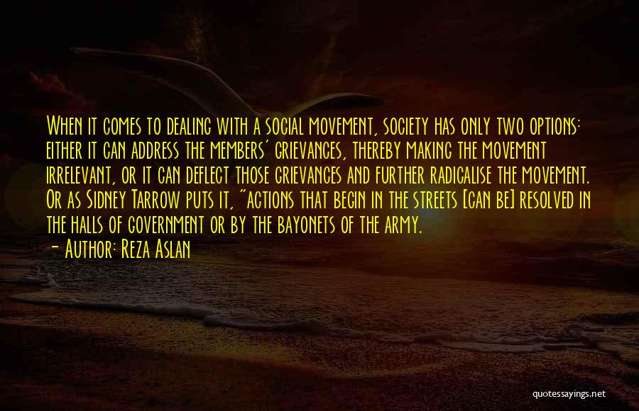 Bayonets Quotes By Reza Aslan