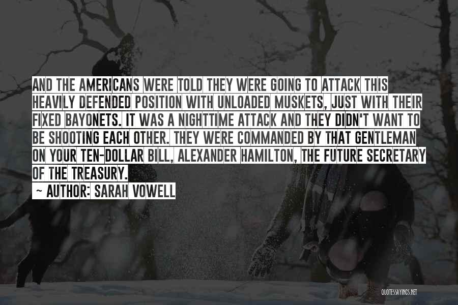 Bayonets Quotes By Sarah Vowell