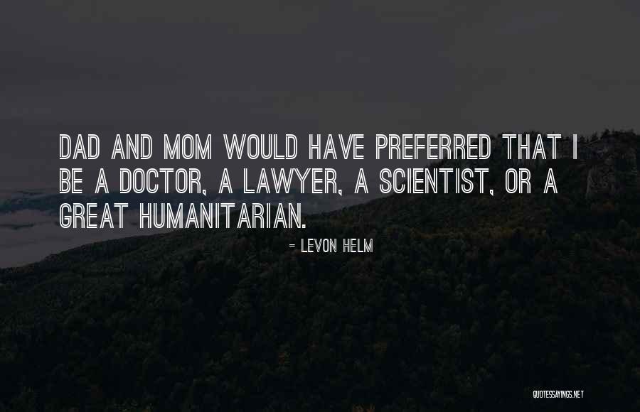 Bayraktar Siha Quotes By Levon Helm Bayraktar Siha Quotes By Levon Helm