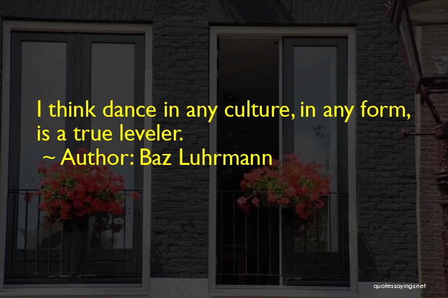 Baz Luhrmann Quotes 102246