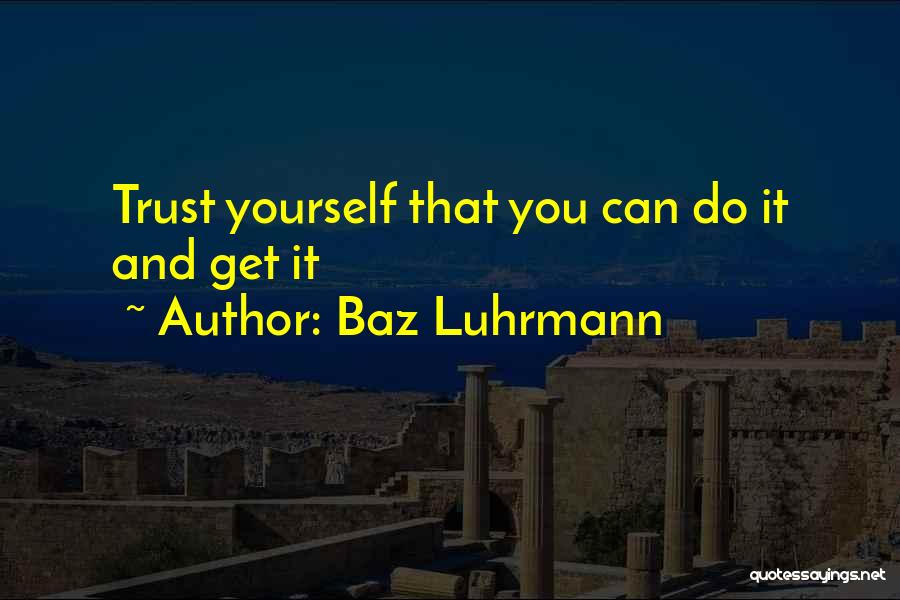 Baz Luhrmann Quotes 1347532