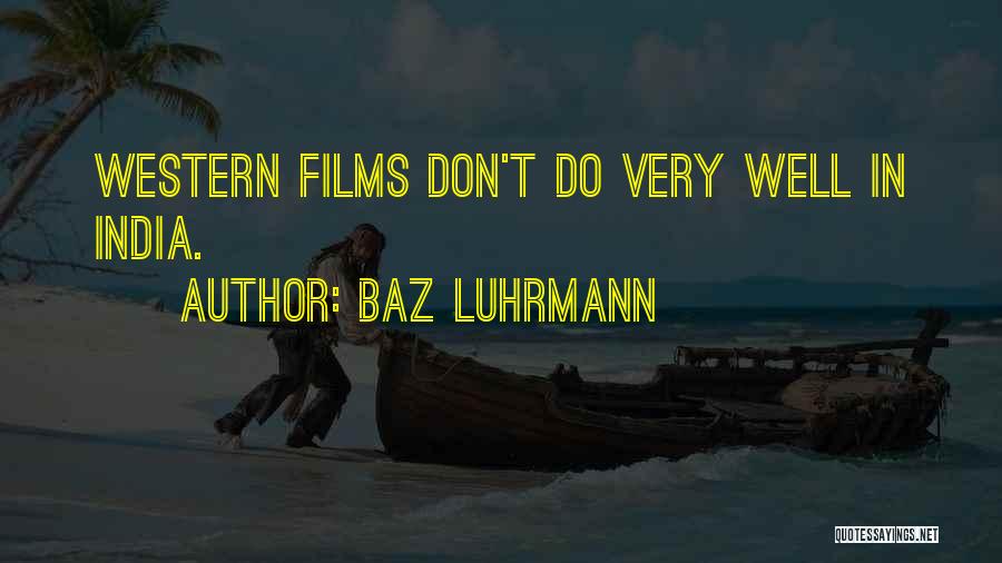 Baz Luhrmann Quotes 2074738