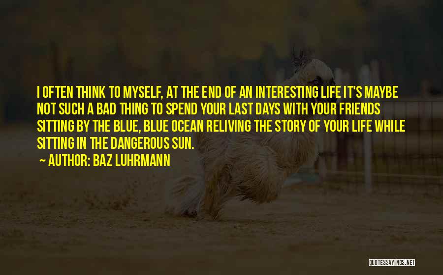 Baz Luhrmann Quotes 460580