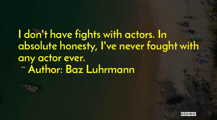 Baz Luhrmann Quotes 673812