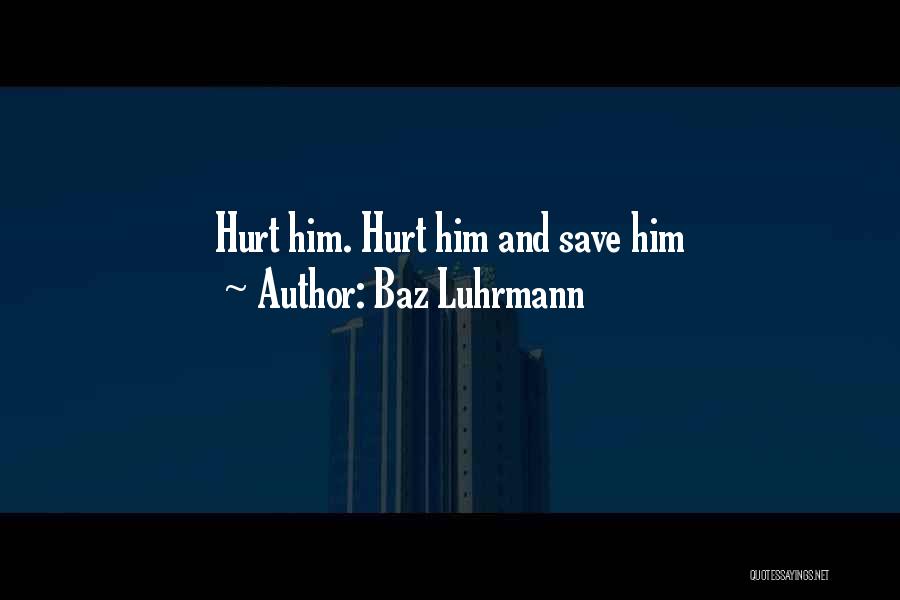 Baz Luhrmann Quotes 873885