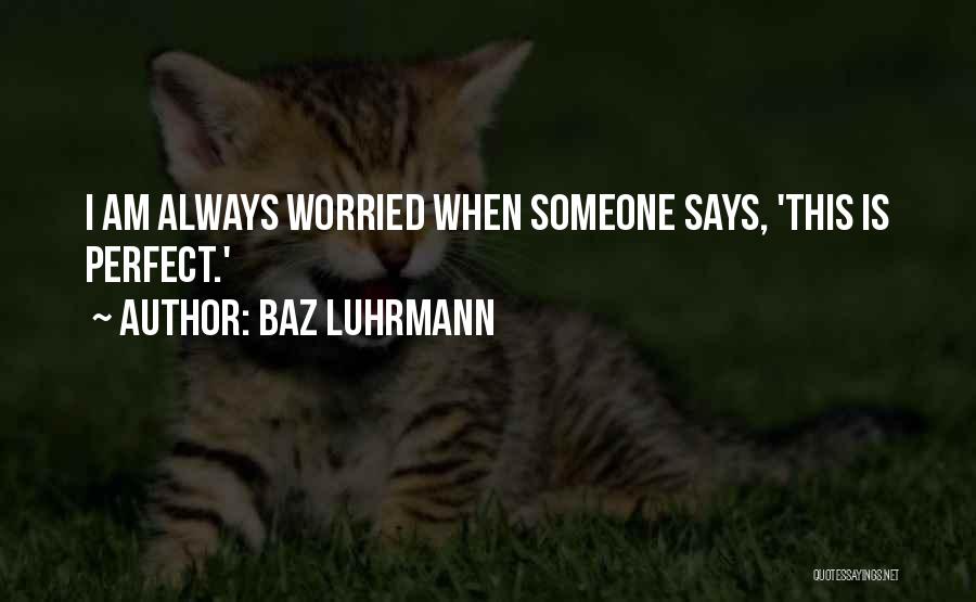 Baz Luhrmann Quotes 990101