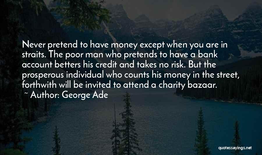 Bazaar Quotes By George Ade