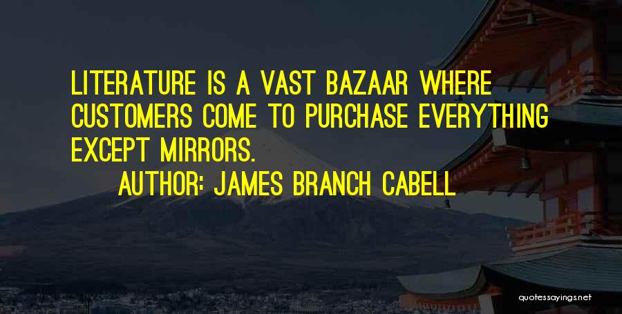 Bazaar Quotes By James Branch Cabell