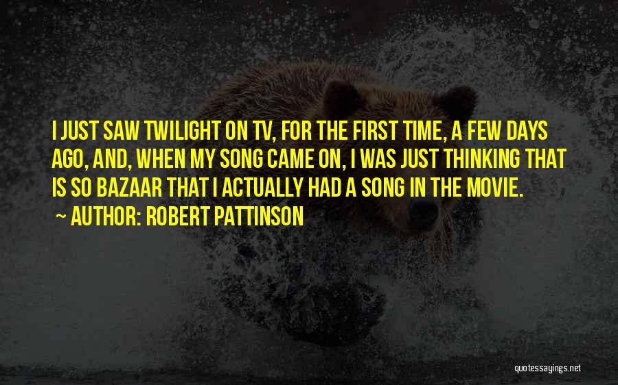 Bazaar Quotes By Robert Pattinson