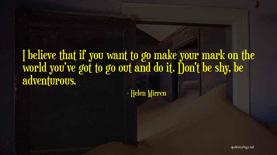 Bazaarvoice Quotes By Helen Mirren Bazaarvoice Quotes By Helen Mirren