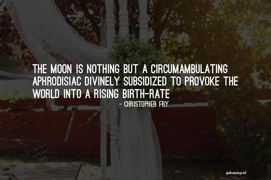Bazarao Quotes By Christopher Fry Bazarao Quotes By Christopher Fry