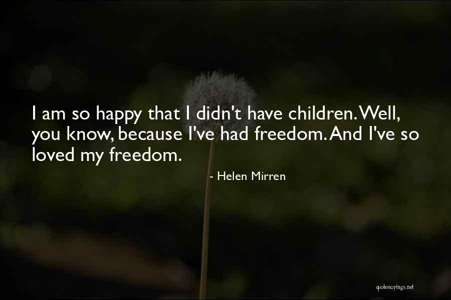 Bazuin Betekenis Quotes By Helen Mirren Bazuin Betekenis Quotes By Helen Mirren