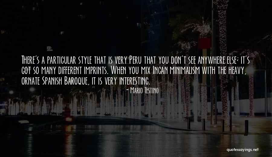Bazzanos Quotes By Mario Testino Bazzanos Quotes By Mario Testino