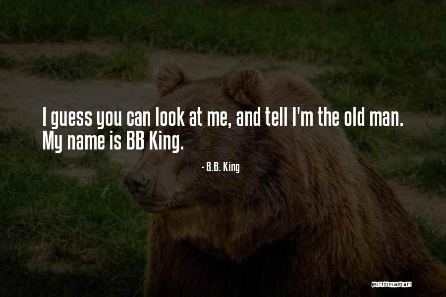 Bb Quotes By B.B. King