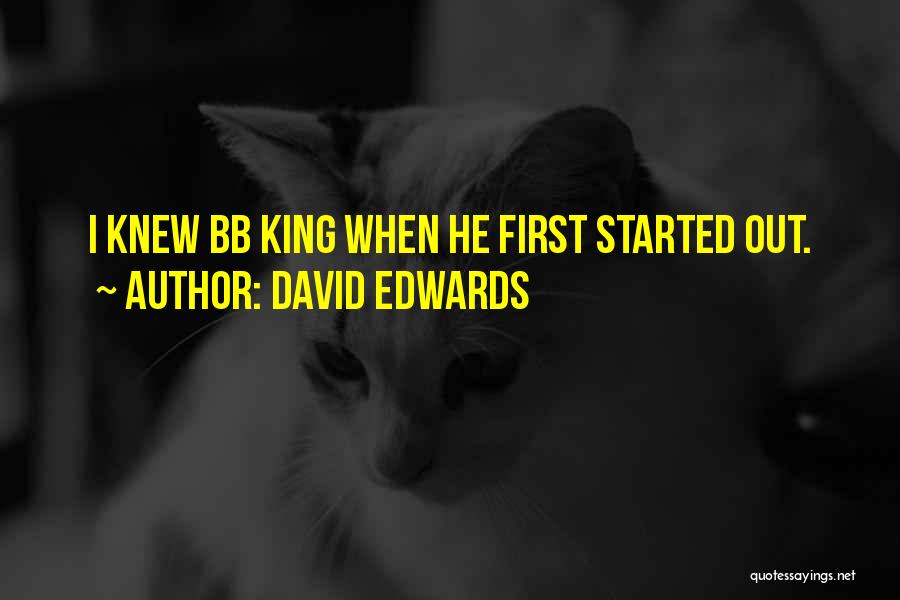 Bb Quotes By David Edwards