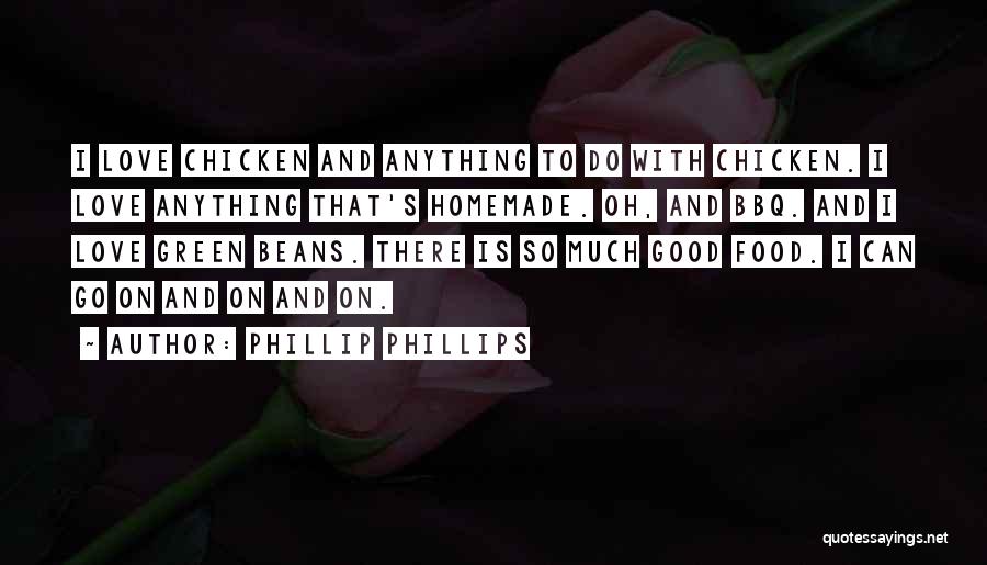 Bbq Quotes By Phillip Phillips