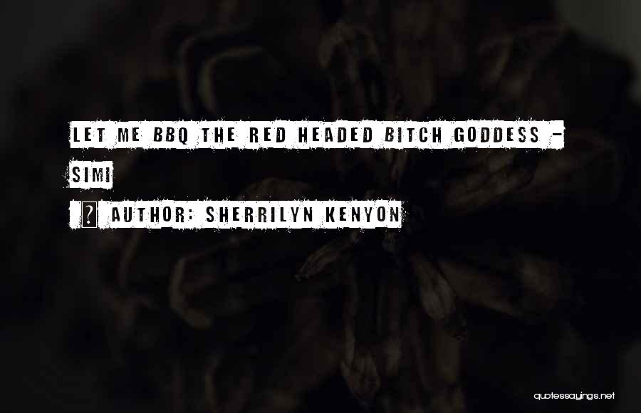 Bbq Quotes By Sherrilyn Kenyon