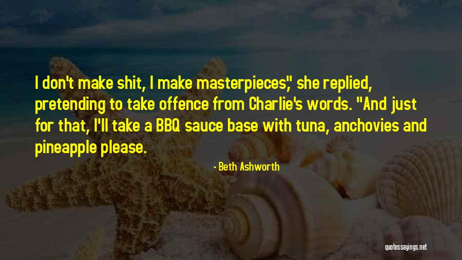 Bbq Sauce Quotes By Beth Ashworth Bbq Sauce Quotes By Beth Ashworth