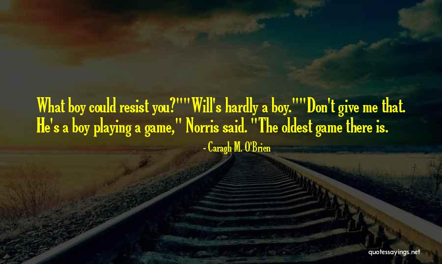 Bbt Abridged Quotes By Caragh M. O'Brien Bbt Abridged Quotes By Caragh M. O'Brien
