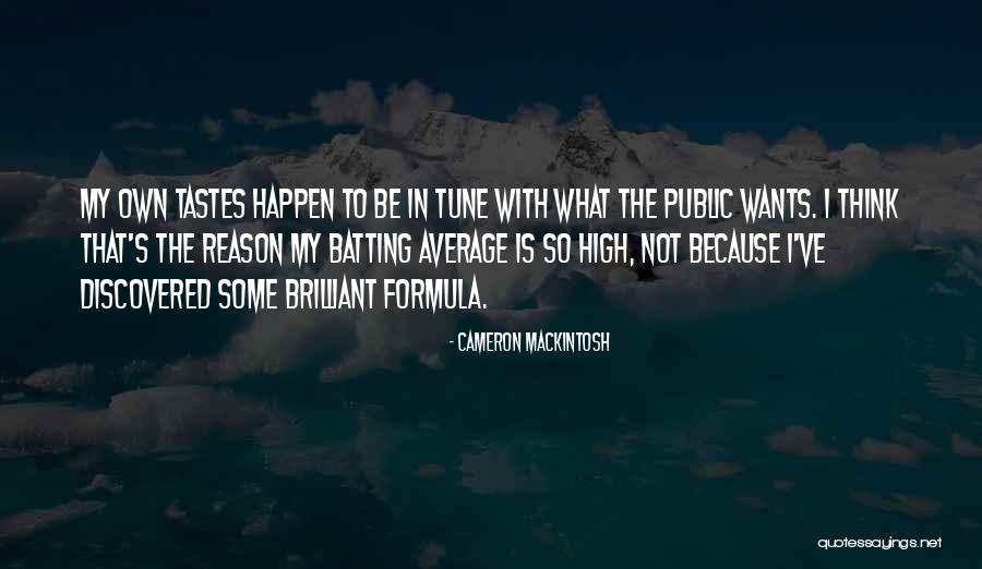 Bcnm Pastorless Churches Quotes By Cameron Mackintosh Bcnm Pastorless Churches Quotes By Cameron Mackintosh