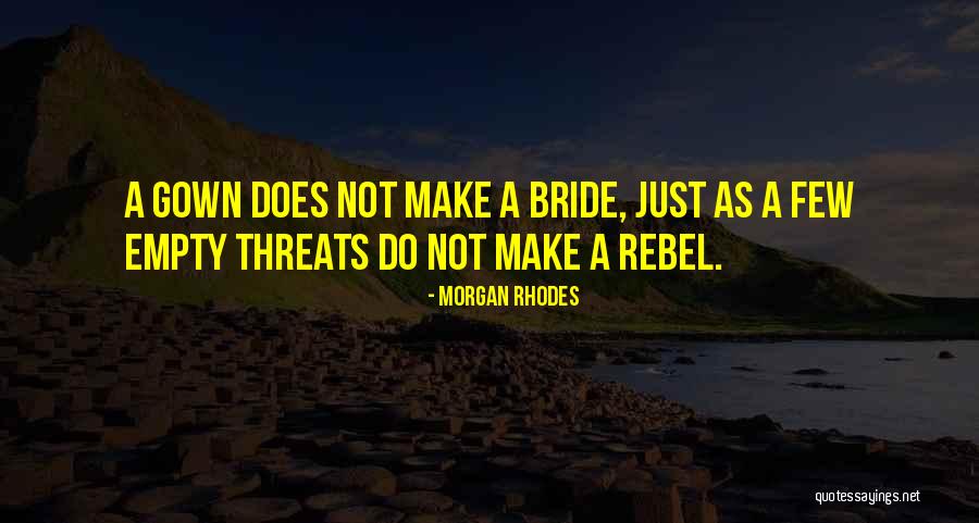 Bcnm Pastorless Churches Quotes By Morgan Rhodes Bcnm Pastorless Churches Quotes By Morgan Rhodes