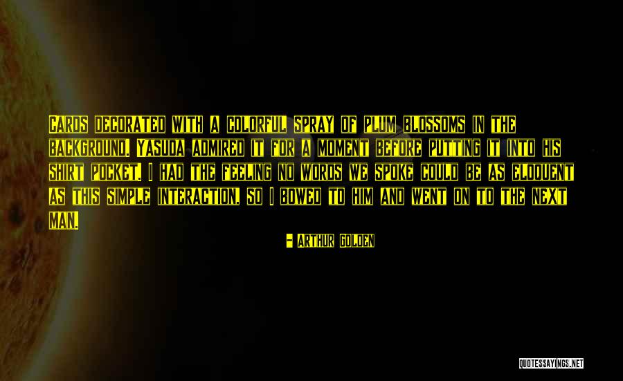 Bcsk Tahun Quotes By Arthur Golden Bcsk Tahun Quotes By Arthur Golden