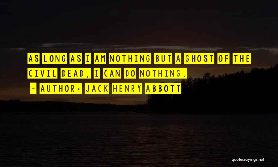 Bday Boy Quotes By Jack Henry Abbott