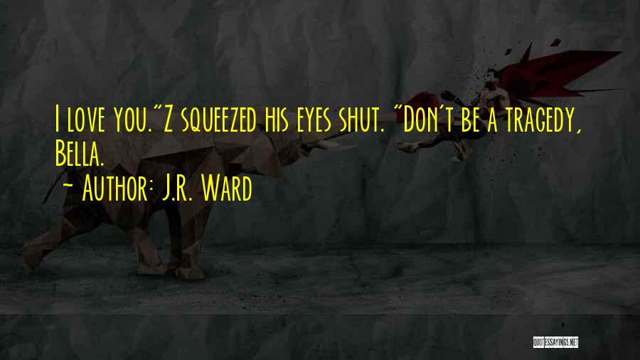 Bdb Love Quotes By J.R. Ward