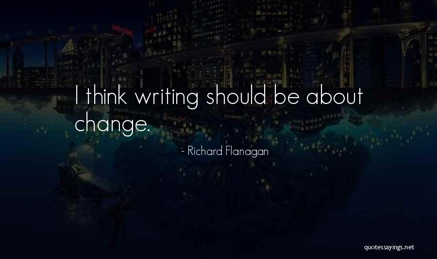 Bdeepcs Quotes By Richard Flanagan Bdeepcs Quotes By Richard Flanagan