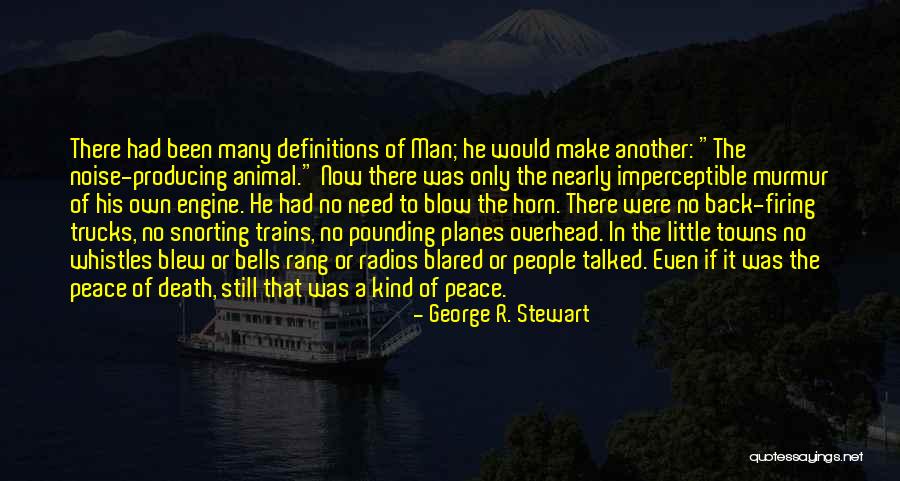 Bdiy Quotes By George R. Stewart Bdiy Quotes By George R. Stewart