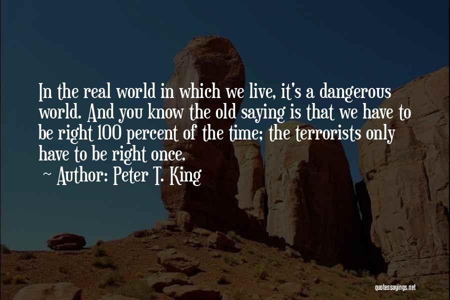 Be 100 Real Quotes By Peter T. King