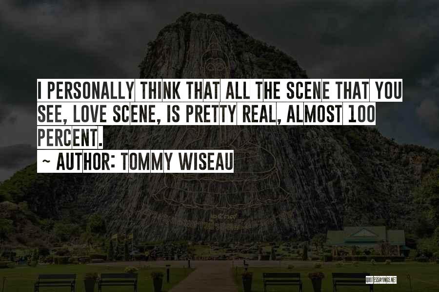 Be 100 Real Quotes By Tommy Wiseau