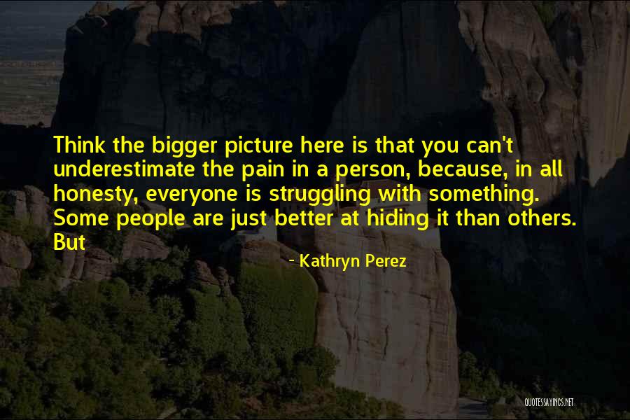 Be A Better Person Picture Quotes By Kathryn Perez