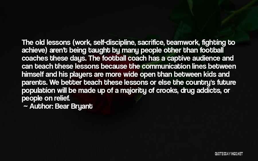 Be A Better Self Quotes By Bear Bryant