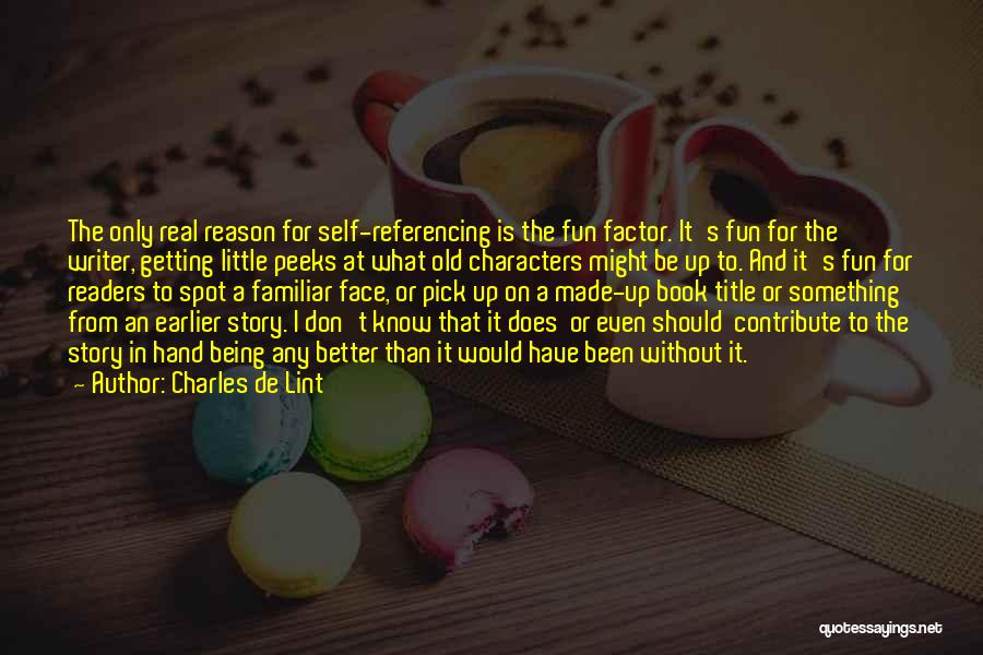 Be A Better Self Quotes By Charles De Lint