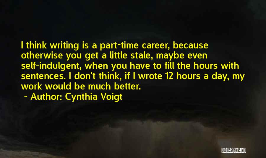 Be A Better Self Quotes By Cynthia Voigt