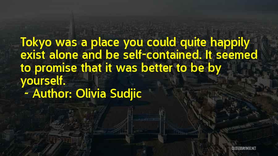 Be A Better Self Quotes By Olivia Sudjic