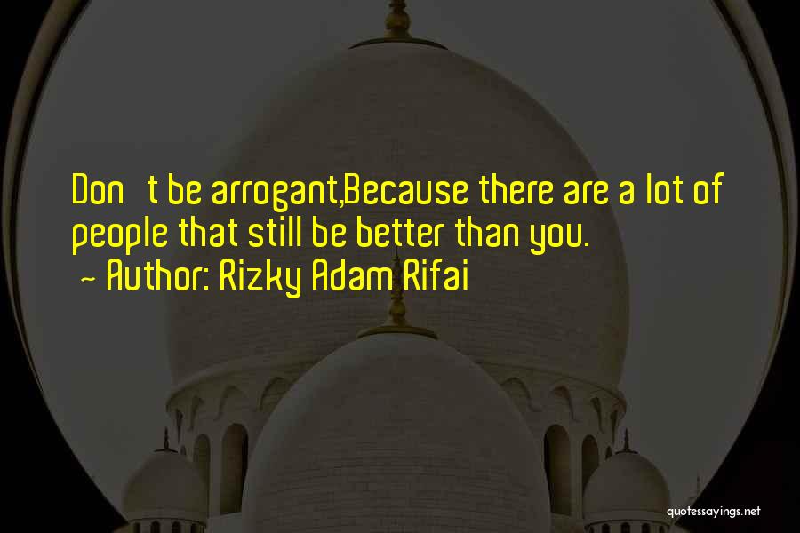 Be A Better Self Quotes By Rizky Adam Rifai