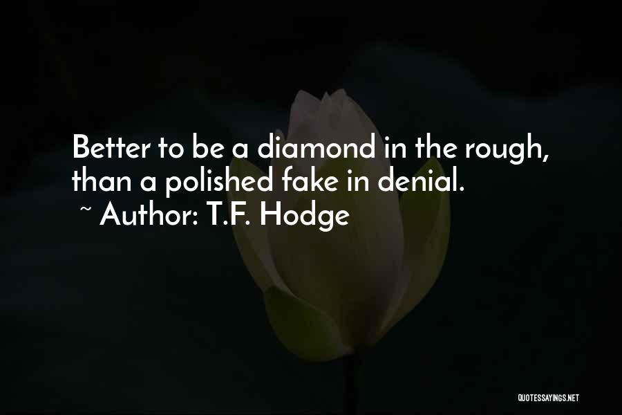 Be A Better Self Quotes By T.F. Hodge