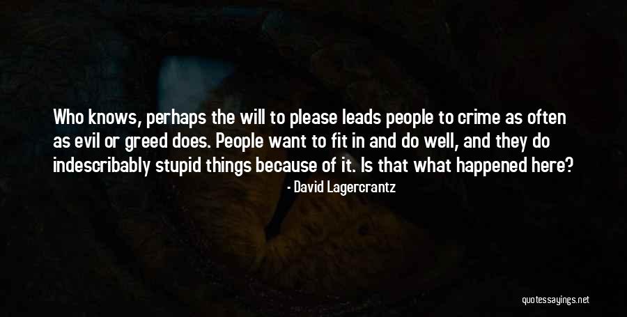 Be A Changemaker Quotes By David Lagercrantz Be A Changemaker Quotes By David Lagercrantz