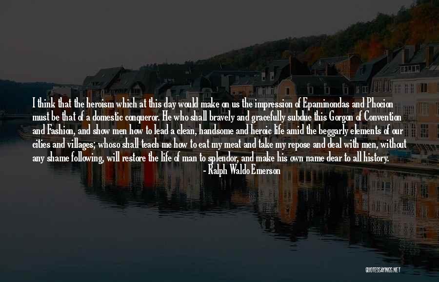 Be A Conqueror Quotes By Ralph Waldo Emerson