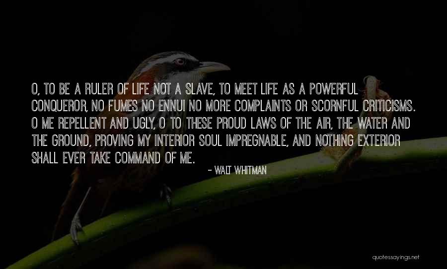 Be A Conqueror Quotes By Walt Whitman