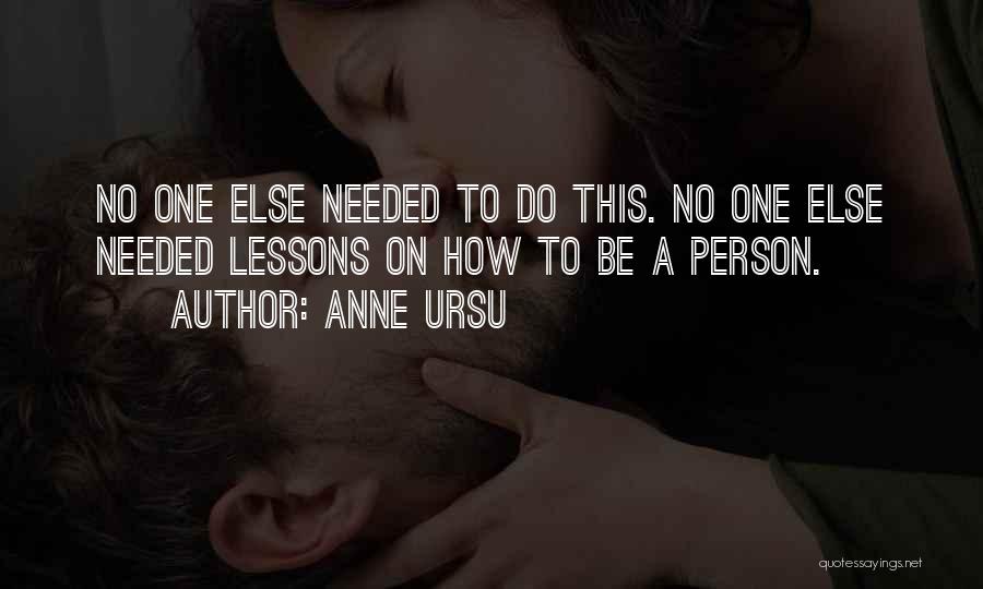 Be A Different Person Quotes By Anne Ursu