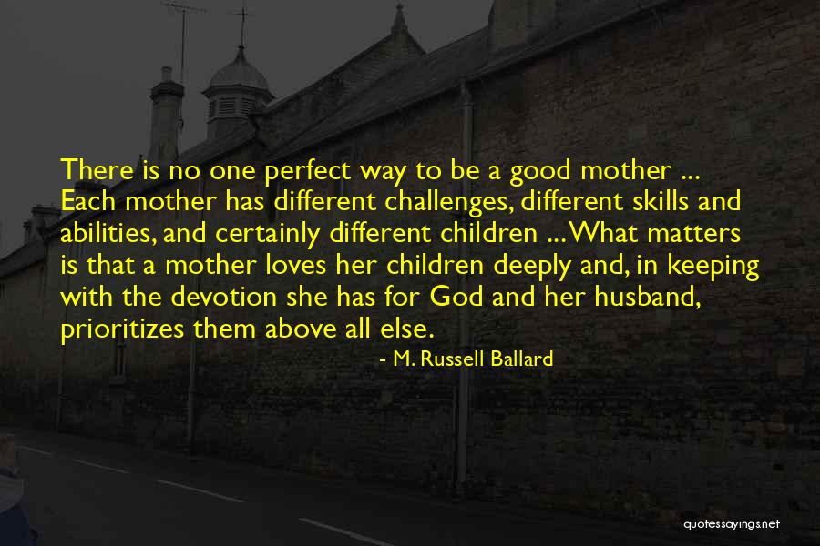 Be A Good Husband Quotes By M. Russell Ballard