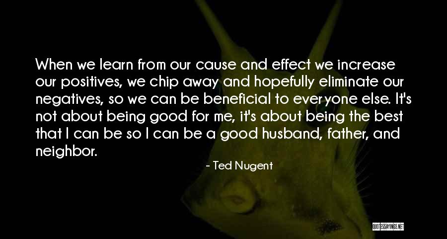 Be A Good Husband Quotes By Ted Nugent