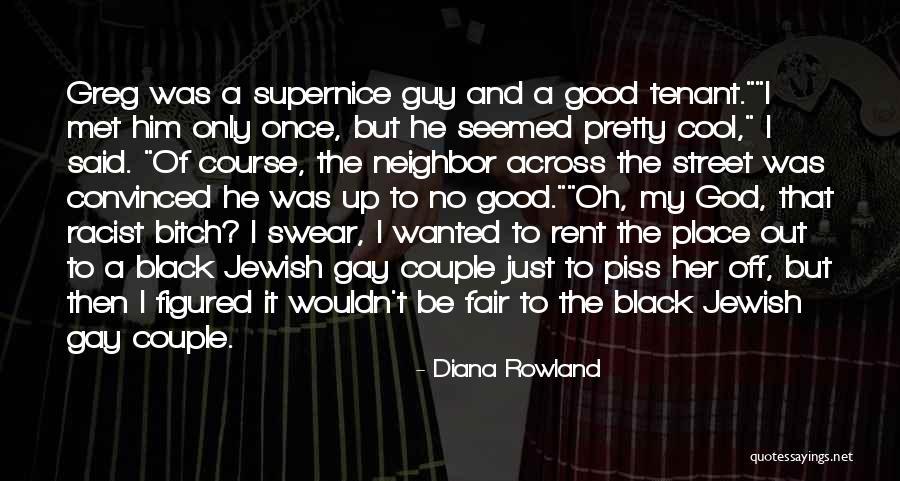 Be A Good Neighbor Quotes By Diana Rowland Be A Good Neighbor Quotes By Diana Rowland