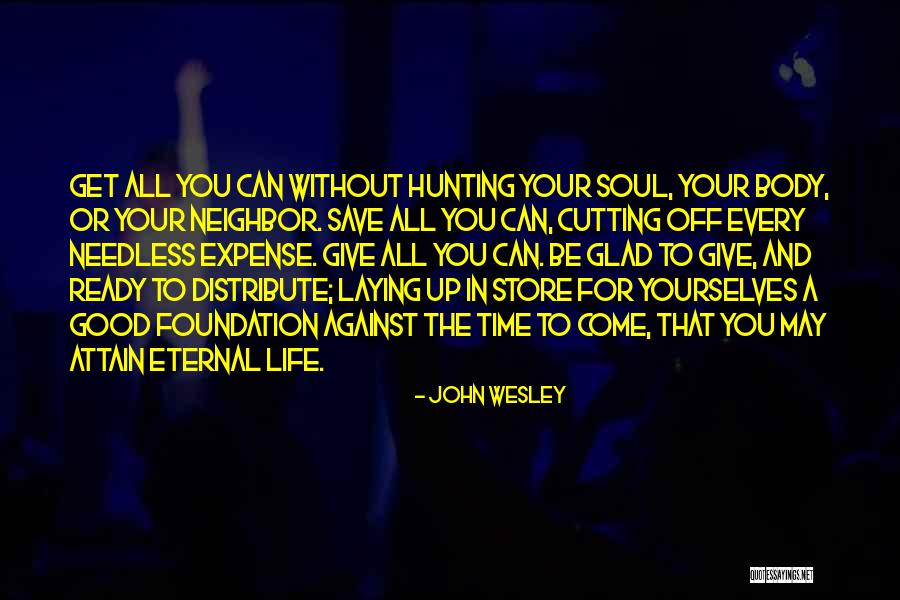 Be A Good Neighbor Quotes By John Wesley Be A Good Neighbor Quotes By John Wesley